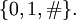 \{ 0, 1, \# \}.\!