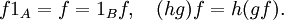 f 1_A = f = 1_B f, \quad (hg)f = h(gf).