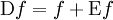 \operatorname{D}f = f + \operatorname{E}f