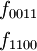 \begin{matrix} f_{0011} \\[4pt] f_{1100} \end{matrix}
