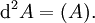 \operatorname{d}^2 A = (A).