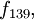 f_{139},\!