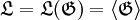 \mathfrak{L} = \mathfrak{L} (\mathfrak{G}) = \langle \mathfrak{G} \rangle