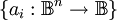 \{a_i&nbsp;: \mathbb{B}^n \to \mathbb{B}\}