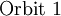 \text{Orbit 1}\!