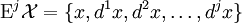 \operatorname{E}^j \mathcal{X} = \{ x, d^1 x, d^2 x, \ldots, d^j x \}