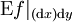 \operatorname{E}f|_{(\operatorname{d}x)\operatorname{d}y}