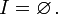 \Iota = \varnothing \,.