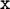 \texttt{x}