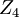 Z_4\!