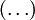 (\ldots)