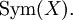 \operatorname{Sym}(X).