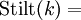 \operatorname{Stilt}(k) =