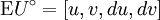 \operatorname{E}U^\circ = [u, v, du, dv]