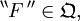^{\backprime\backprime} F \, ^{\prime\prime} \in \mathfrak{Q},