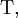 \operatorname{T},