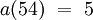 a(54) ~=~ 5